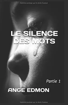 Couverture du produit · Le silence des mots: Partie 1 (French Edition)