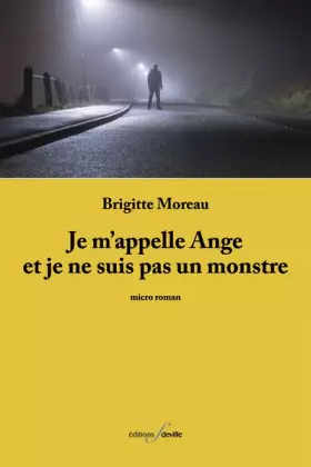 Couverture du produit · Je m'appelle Ange et je ne suis pas un monstre