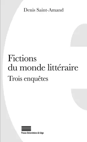 Couverture du produit · Fictions du monde litteraire. trois enquetes