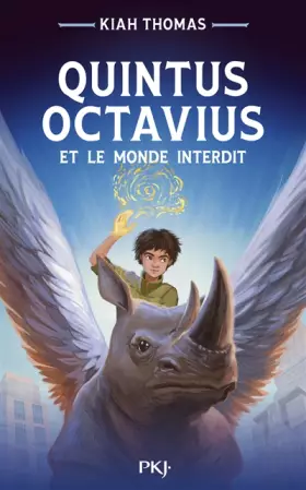 Couverture du produit · Quintus Octavius et le monde interdit - tome 01 - Middle grade - magie - écologie