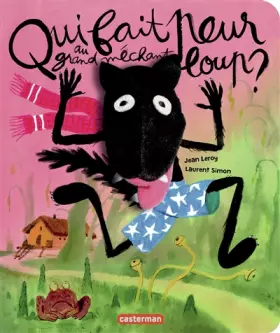 Couverture du produit · Qui fait peur au grand méchant loup ?