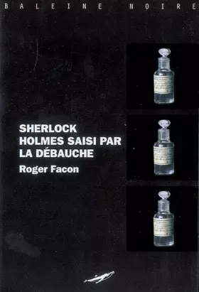 Couverture du produit · Sherlock Holmes saisi par la débauche