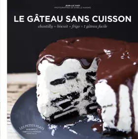 Couverture du produit · Le gâteau sans cuisson: Chantilly+biscuit+frigo  1 gâteau facile