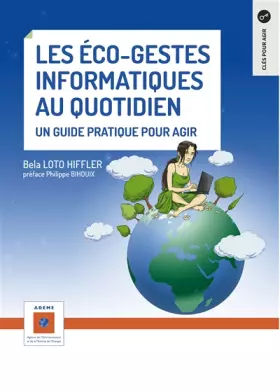 Couverture du produit · Les éco-gestes informatiques au quotidien: Un guide pratique pour agir