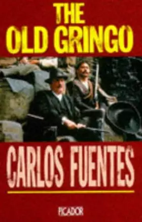 Couverture du produit · The Old Gringo (Picador Books)