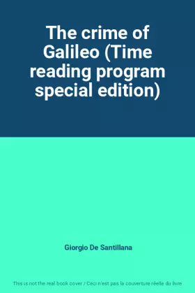 Couverture du produit · The crime of Galileo (Time reading program special edition)