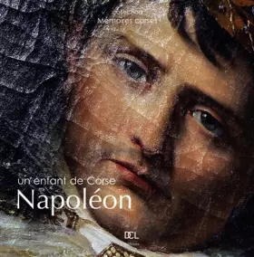 Couverture du produit · NAPOLEON UN ENFANT DE CORSE