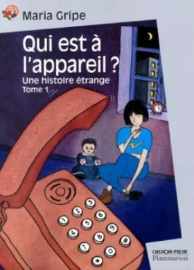 Couverture du produit · Qui est à l'appareil?, Tome 1 : Une histoire étrange