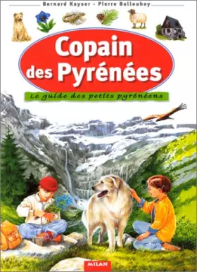 Couverture du produit · Copain des Pyrénées : Le guidee des petits pyrénéens