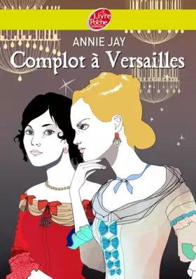 Couverture du produit · Complot à Versailles - Tome 1 - Complot à Versailles
