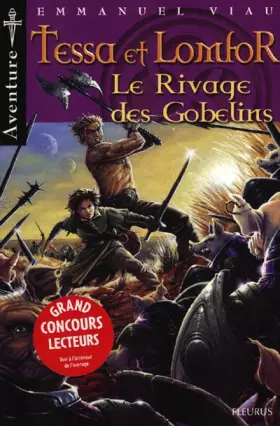 Couverture du produit · Les aventures de Tessa et Lomfor, tome 1 : Rivage des gobelins