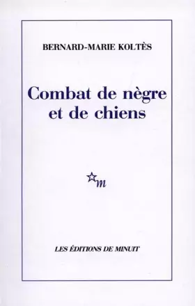 Couverture du produit · Combat de nègre et de chiens. (suivi des) Carnets