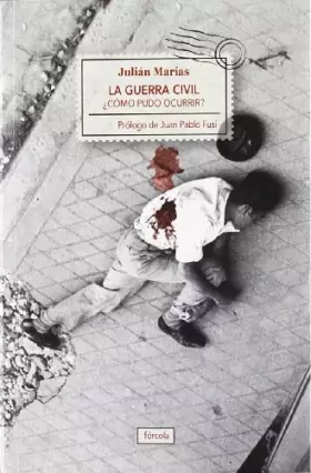 Couverture du produit · La Guerra Civil: ¿Cómo pudo ocurrir?: 11 (Singladuras)