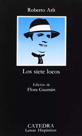 Couverture du produit · Los siete locos (Letras Hispánicas)