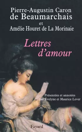 Couverture du produit · Lettres d'amour: Présentées et annotées par Évelyne et Maurice Lever