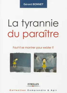 Couverture du produit · La tyrannie du paraître : Faut-il se montrer pour exister ?