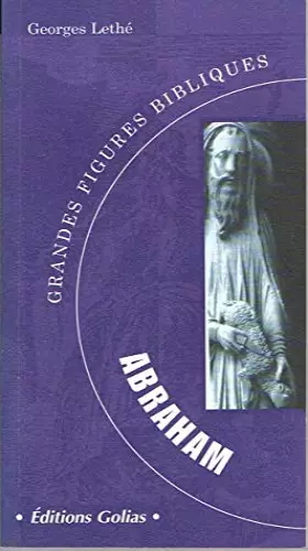 Couverture du produit · Grandes Figures Bibliques 1 : Abraham