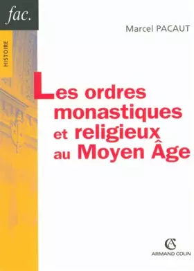Couverture du produit · Les ordres monastiques et religieux au Moyen Âge