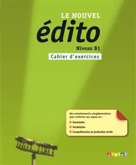 Couverture du produit · Le nouvel Edito B1 - Cahier d'exercices
