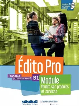 Couverture du produit · Édito Pro B1 - Module "Vendre ses produits et services" - Livre + cahier + didierfle.app