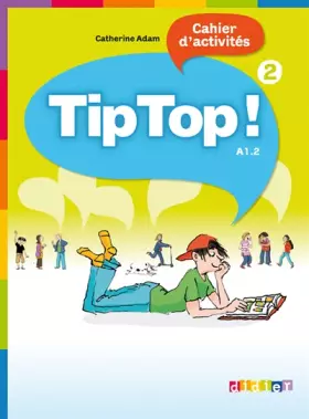 Couverture du produit · Tip Top ! niv.2 - Cahier