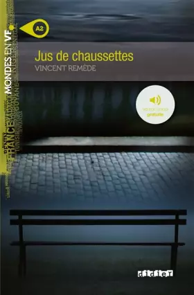 Couverture du produit · Mondes en VF - Jus de chaussettes - Niv. A2 - Livre + audios