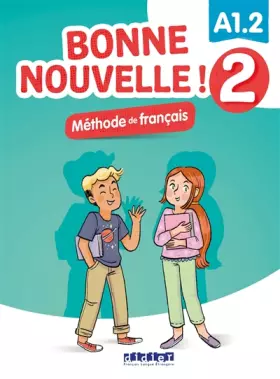 Couverture du produit · Bonne nouvelle ! 2 - Niv. A1.2 - Livre + CD mp3