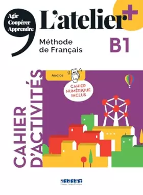 Couverture du produit · L'atelier + B1 - Cahier + numérique inclus