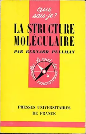 Couverture du produit · Que sais-je ? n°602 la structure moléculaire