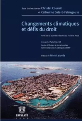 Couverture du produit · Changement climatiques et défis du droit actes de
