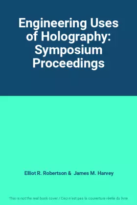 Couverture du produit · Engineering Uses of Holography: Symposium Proceedings