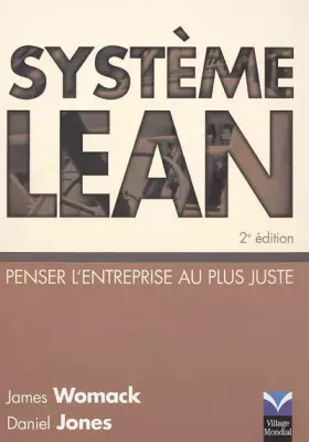 Couverture du produit · Système Lean: Pensez l'entreprise au plus juste 2/e