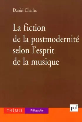 Couverture du produit · La Fiction de la postmodernité, selon l'esprit de la musique