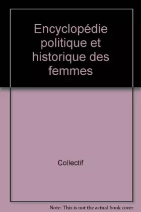 Couverture du produit · ENCYCLOPEDIE POLITIQUE ET HISTORIQUE DES FEMMES. Europe, Amérique du nord