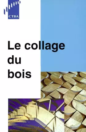 Couverture du produit · Le Collage du bois