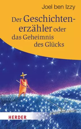 Couverture du produit · Der Geschichtenerzähler oder das Geheimnis des Glücks (HERDER spektrum)