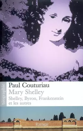 Couverture du produit · Mary Shelley... : Shelley, Byron, Frankenstein et les autres