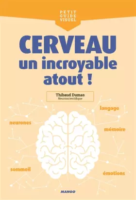 Couverture du produit · Cerveau, un incroyable atout !: Neurones, langage, sommeil, mémoire, émotions...