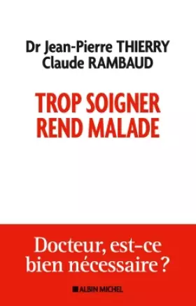 Couverture du produit · Trop soigner rend malade