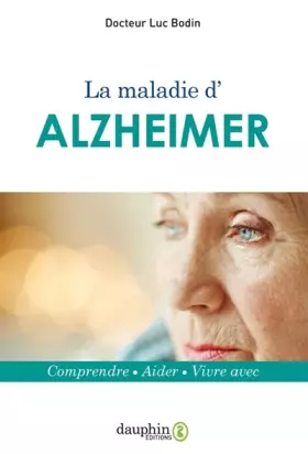 Couverture du produit · La maladie d'Alzheimer: Comprendre-aider-vivre avec