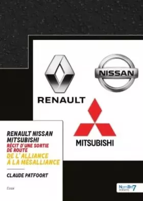 Couverture du produit · Renault - Nissan - Mitsubishi de l'alliance à la mésalliance: Récit d'une sortie de route
