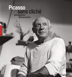 Couverture du produit · Picasso sans cliché. Photographies d'Edward Quinn