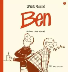 Couverture du produit · Ben T5. A deux, c'est mieux (05)