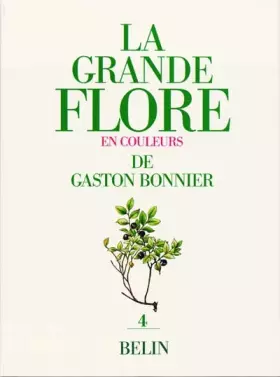Couverture du produit · La Grande flore en couleurs de Gaston Bonnier, tome 4. Texte