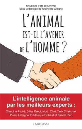 Couverture du produit · L'animal est-il l'avenir de l'homme ?: Prix Animalis 2017 - Animaux du bonheur 2017 !L'intelligence animale par les plus grands