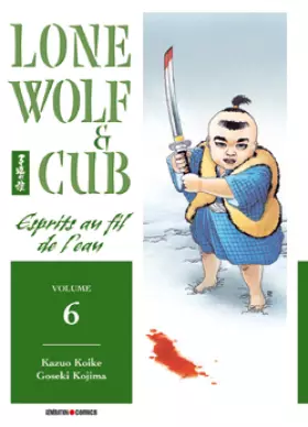 Couverture du produit · Lone Wolf & Cub, Tome 6 : Esprit au fil de l'eau