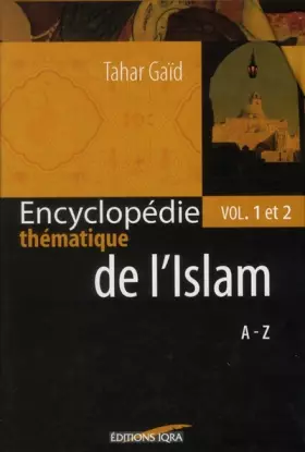 Couverture du produit · Encyclopédie thématique de l'Islam Vol. 1 & 2 (COFFRET)
