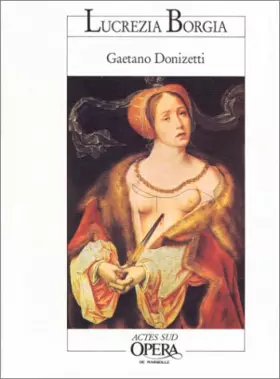Couverture du produit · Lucrezia Borgia : Opéra en deux actes et un prologue