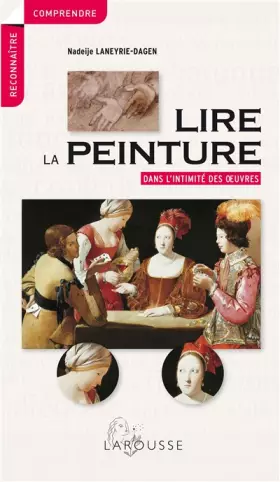 Couverture du produit · Lire la peinture dans l'intimité des oeuvres