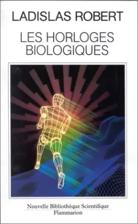 Couverture du produit · Les Horloges biologiques, histoire naturelle du vieillissement : De la cellule à l'homme